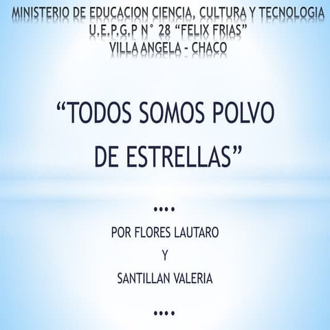Somos Polvo de estrellas (Lautaro y Yamila) 