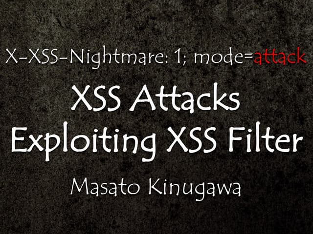 X-XSS-Nightmare: 1; mode=attack XSS...