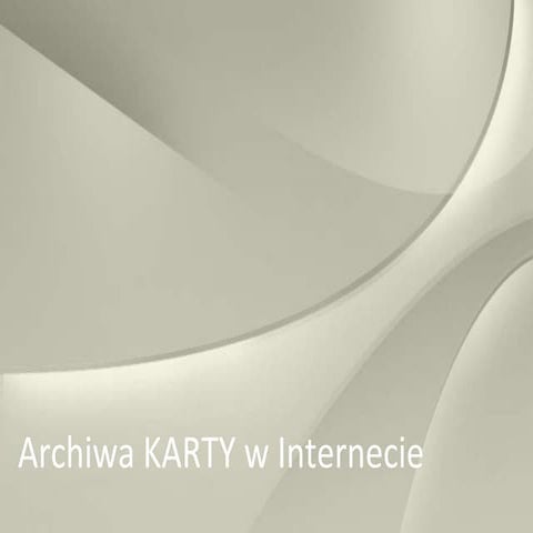 Prezentacja Archiwa KARTY w Internecie