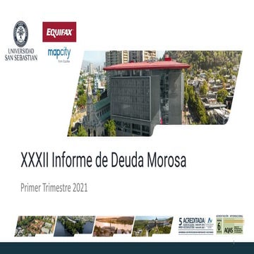 XXXII Informe Deuda Morosa 1 Trimestre 2021 Dicom Equifax