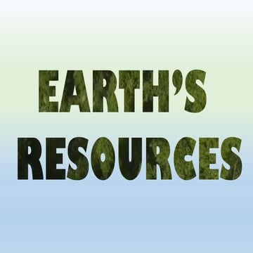 Xyleen Cheng_Earth's Resources.pptx