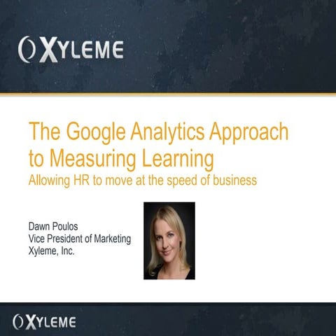 The Google Analytics Approach to Measuring Learning: Allowing HR to move at t...