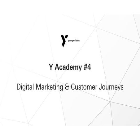 Y Academy #4: Digital Marketing und Customer Journeys