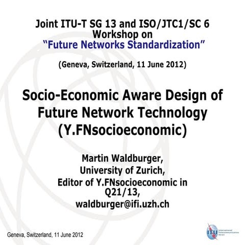 Socio-Economic Aware Design of Future Network Technology (Y.FNsocioeconomic)