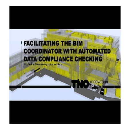  FACILITATING THE BIM COORDINATOR WITH AUTOMATED DATA COMPLIANCE CHECKING