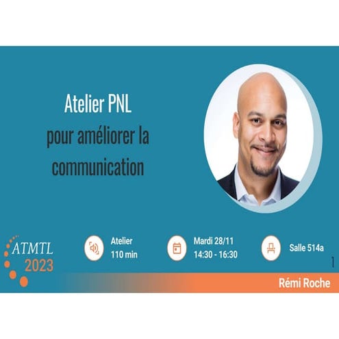 ATMTL23 - Atelier PNL pour ameliorer la communication par Remi Roche