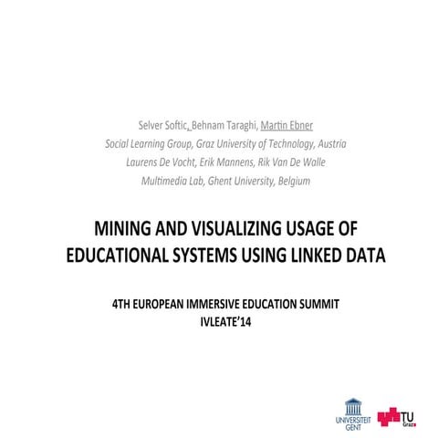 MINING AND VISUALIZING USAGE OF EDUCATIONAL SYSTEMS USING LINKED DATA