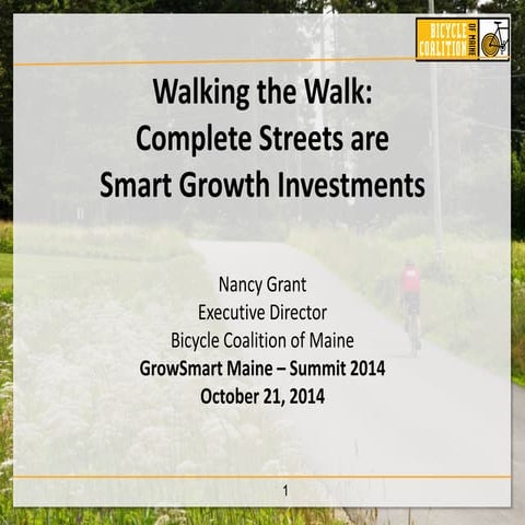 Walking the Walk: Complete Streets are Smart Growth Investments - GSMSummit 2...