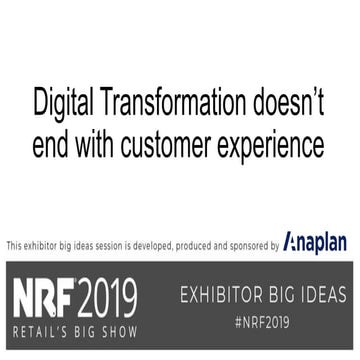 Digital Transformation Doesn't End with Customer Experience
