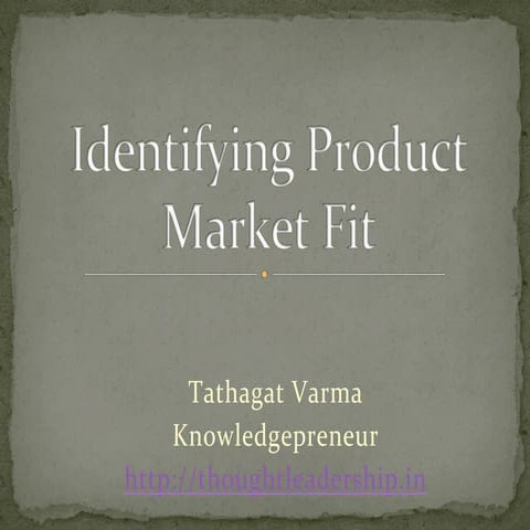 Identifying Product Market Fit