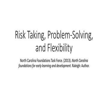 Risk taking, problem solving, and flexibility