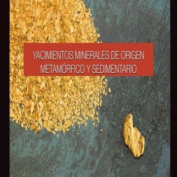 Yacimientos de origen metamórfico y sedimentario