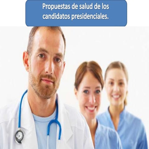 Propuestas de salud candidatos 2012