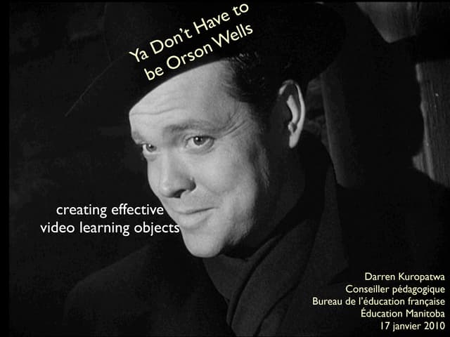 Ya Don't Have to be Orson Welles