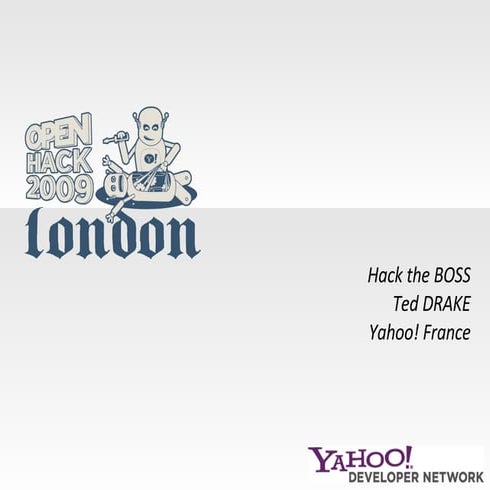 Yahoo BOSS Presentation London Open Hack Day Talk   Boss