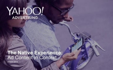 Yahoo-Studie zu Native Advertising "Native experience - ad content in context"