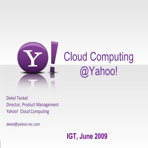 Cloud Computing @Yahoo!
