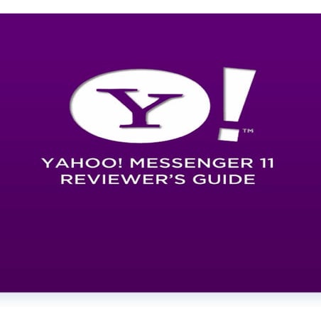 Yahoo! Messenger 11 Product Reviewer's Guide