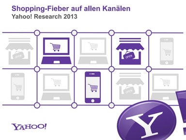 "Shopping-Fieber auf allen Kanälen" - Yahoo! Deutschland Retail-Studie 2013