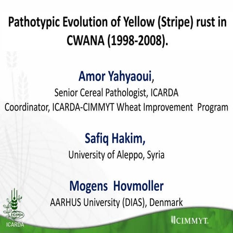 Pathotypic Evolution of Yellow (Stripe) rust in CWANA (1998-2008)