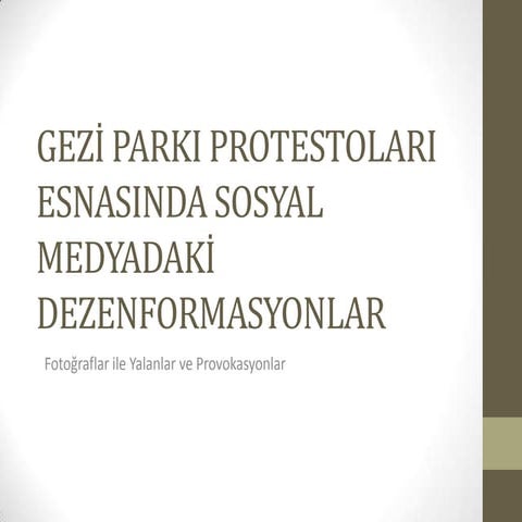 Gezi Parkı Protestoları Esnasında Sosyal Medyadaki Dezenformasyonlar