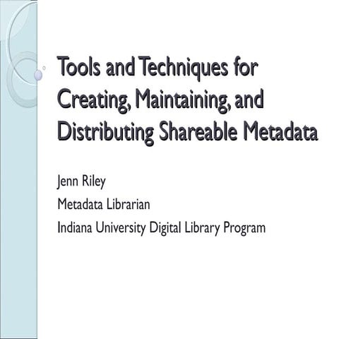 Tools and Techniques for Creating, Maintaining, and Distributing Shareable Me...