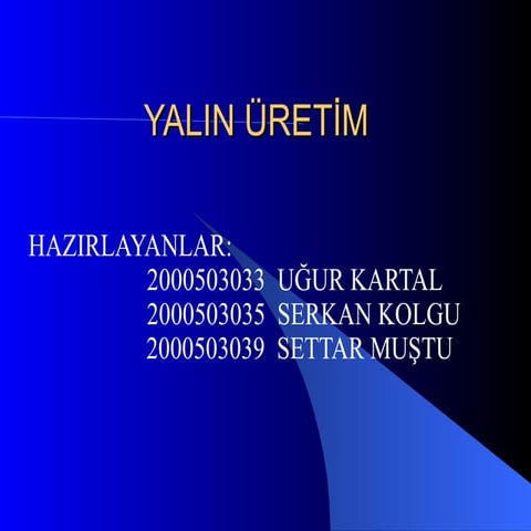Lean Manufacturing , Yalın Üretim