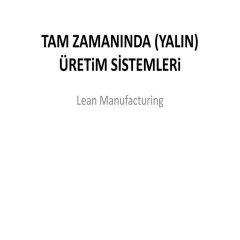 Yalin uretim sistemleri teknikleri lean manufacturing - ufuk cebeci | PPTX