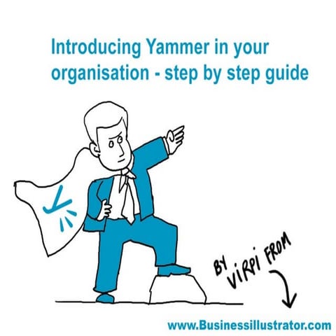 Introducing Yammer in your organisation - illustrated guide