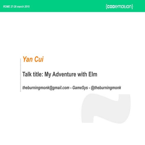 My adventure with Elm - Yan Cui - Codemotion Roma 2015
