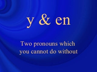 The French Pronouns "y" and "en"