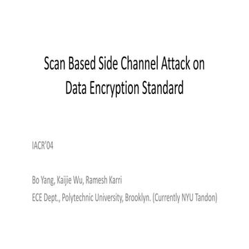 Scan Based Side Channel Attack on Data Encryption Standard | PPT