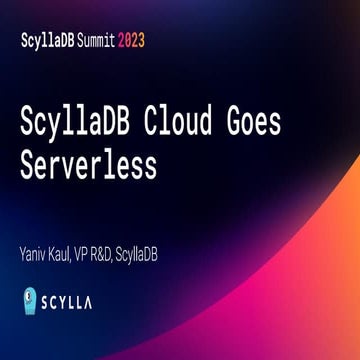 ScyllaDB Cloud Goes Serverless | PPT
