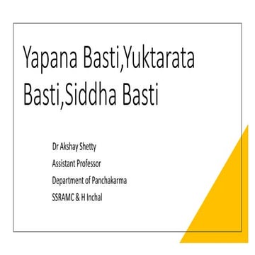 Yapana basti ,Yuktarata Basti & Siddha Basti