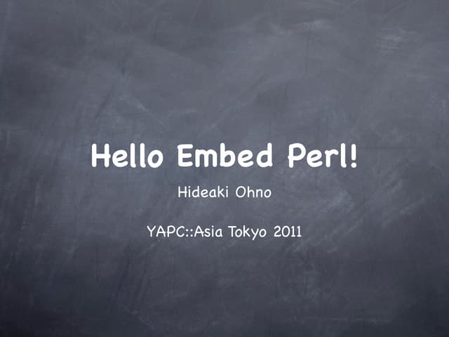 Yapcasia2011 - Hello Embed Perl