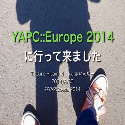 YAPC::Europe 2014 に行ってきました