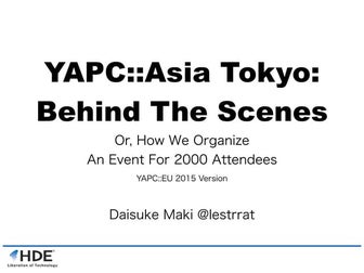 Yapceu 2015 yapc asia tokyo behind the scenes (w/o notes)