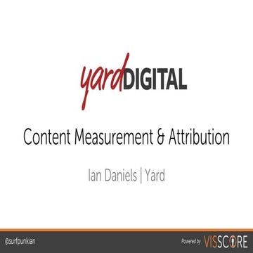Content Measurement and Attribution - Ian Daniels, Yard Digital - Linkdex Thi...