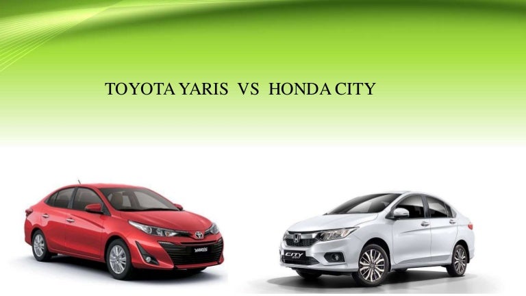Yaris vs city