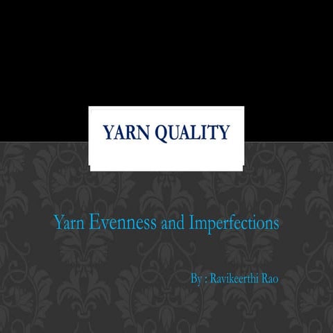 Yarn quality part 3 yarn evenness