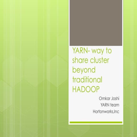 YARN - way to share cluster BEYOND HADOOP