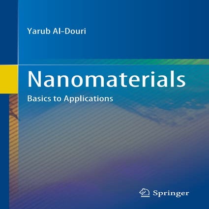 Yarub Al-Douri - Nanomaterials_ Basics to Applications-Springer (2022).pdf