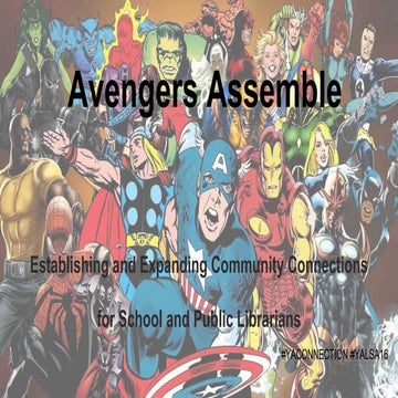 Avengers Assemble: Establishing and Expanding Community Connections for School and Public Librarians