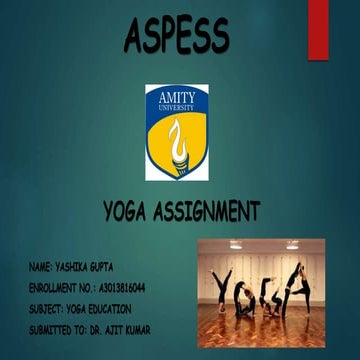 YOGA ASANA (YASHIKA GUPTA) PPT