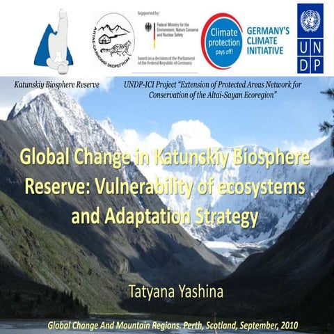 Global Change in Katunskiy Biosphere Reserve: Vulnerability of ecosystems and...