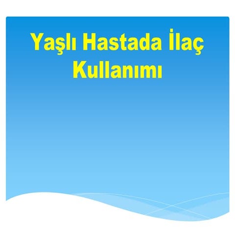 Yaşlı Hastada İlaç Kullanımı
