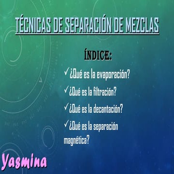 TÉCNICAS DE SEPARACIÓN DE COMPONENTES - YASMINA