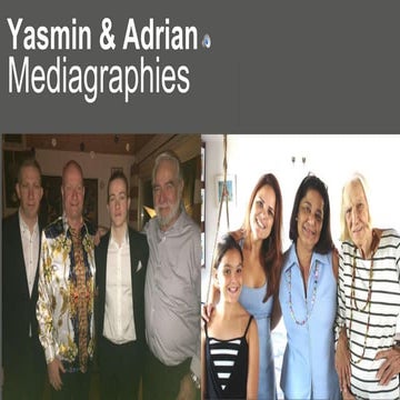 Yasmin & Adrian Mediagraphies