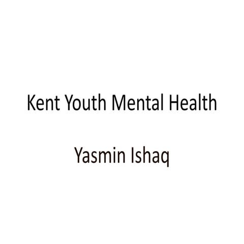 Yasmin ishaq   kent local youth mental health
