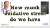 How much-oxidative-stress-do-we-have